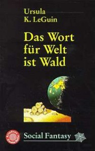 Das Wort für Welt ist Wald von Ursula K. Le Guin