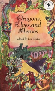 Dragons, Elves and Heroes von Lin Carter